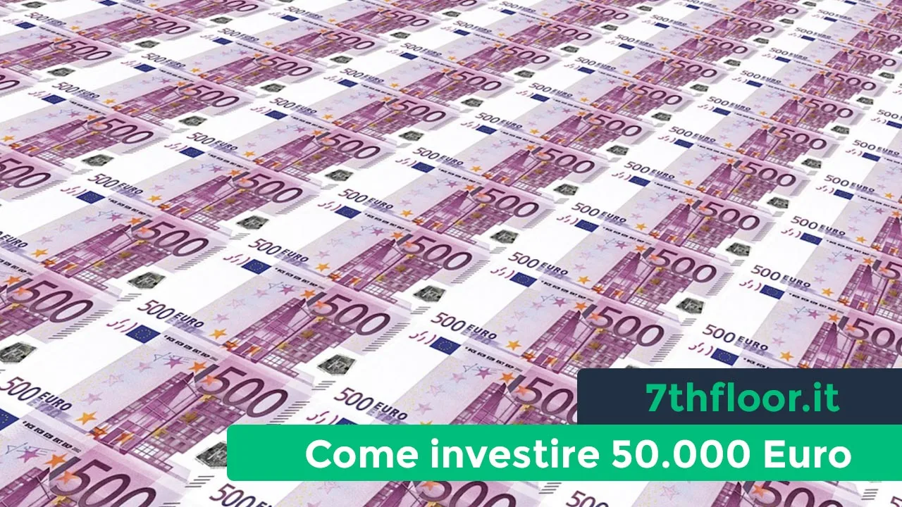 Come investire 50.000 Euro